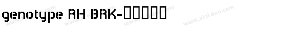 genotype RH BRK字体转换